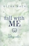 Fall With Me – Zuhanj velem